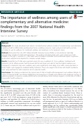 Cover page: The importance of wellness among users of complementary and alternative medicine: findings from the 2007 National Health Interview Survey