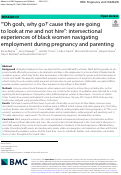 Cover page: "'Oh gosh, why go?' cause they are going to look at me and not hire": intersectional experiences of black women navigating employment during pregnancy and parenting.