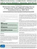 Cover page: Whole Grain Intake and Impaired Fasting Glucose in Adolescents, National Health and Nutrition Examination Survey, 2005–2014