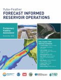 Cover page of Yuba-Feather Forecast Informed Reservoir Operations: Preliminary Viability Assessment