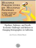 Cover page: Pipelines, Pathways, and Payoffs: Economic Challenges and Returns to Changing Demographics in California