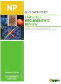 Cover page: Nuclear Physics Exascale Requirements Review: An Office of Science review sponsored jointly by Advanced Scientific Computing Research and Nuclear Physics, June 15 - 17, 2016, Gaithersburg, Maryland