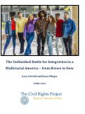 Cover page of The Unfinished Battle for Integration in a Multiracial America – from <em>Brown</em> to Now