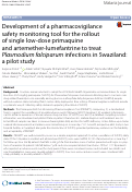 Cover page: Development of a pharmacovigilance safety monitoring tool for the rollout of single low-dose primaquine and artemether-lumefantrine to treat Plasmodium falciparum infections in Swaziland: a pilot study