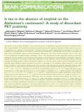 Cover page: Is tau in the absence of amyloid on the Alzheimer’s continuum?: A study of discordant PET positivity
