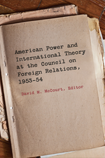 Cover page: American Power and International Theory at the Council on Foreign Relations, 1953-54