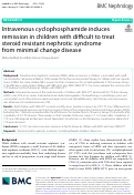Cover page: Intravenous cyclophosphamide induces remission in children with difficult to treat steroid resistant nephrotic syndrome from minimal change disease.