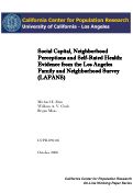 Cover page: Social Capital, Neighborhood Perceptions and Self-Rated Health: Evidence from the Los Angeles Family and Neighborhood Survey (LAFANS)
