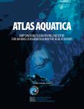 Cover page: ATLAS AQUATICA EMPOWERING SCUBA DIVING INDUSTRY FOR MARINE CONSERVATION AND THE BLUE ECONOMY
