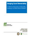 Cover page of Gauging Good Stewardship: Is California Adequately and Equitably Investing in its Public School Facilities?