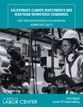 Cover page of California’s Climate Investments and High Road Workforce Standards: Gaps and Opportunities for Advancing Workforce Equity