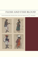 Cover page: Flesh and Fish Blood: Postcolonialism, Translation, and the Vernacular