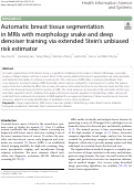 Cover page: Automatic breast tissue segmentation in MRIs with morphology snake and deep denoiser training via extended Stein’s unbiased risk estimator