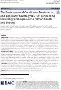 Cover page: The Environmental Conditions, Treatments, and Exposures Ontology (ECTO): connecting toxicology and exposure to human health and beyond