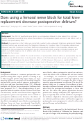 Cover page: Does using a femoral nerve block for total knee replacement decrease postoperative delirium?